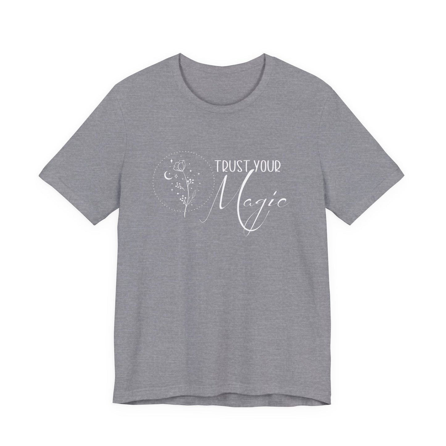 Trust Your Magic T-Shirt