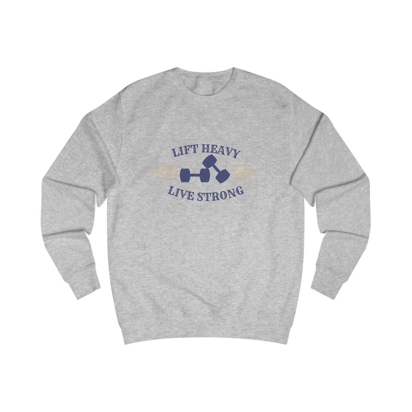 Lift Heavy Live Strong Crewneck Sweatshirt