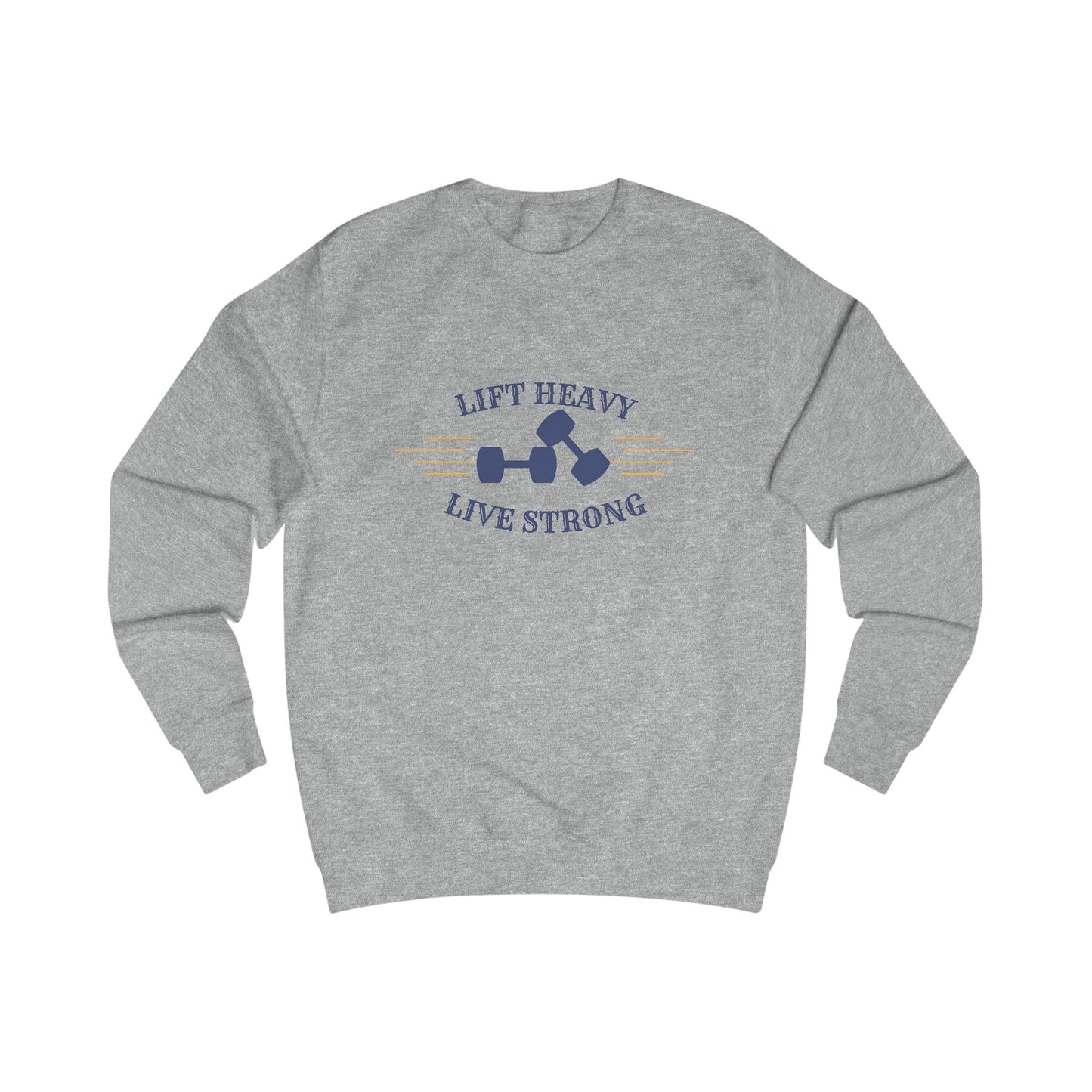 Lift Heavy Live Strong Crewneck Sweatshirt