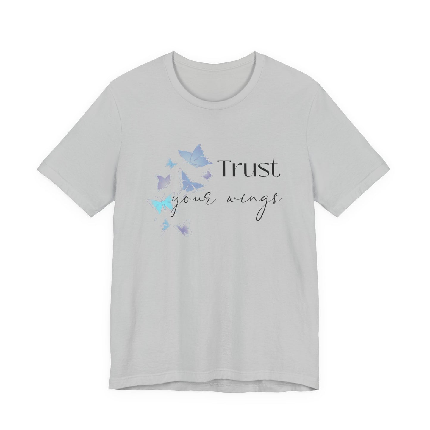 Trust Your Wings T-Shirt