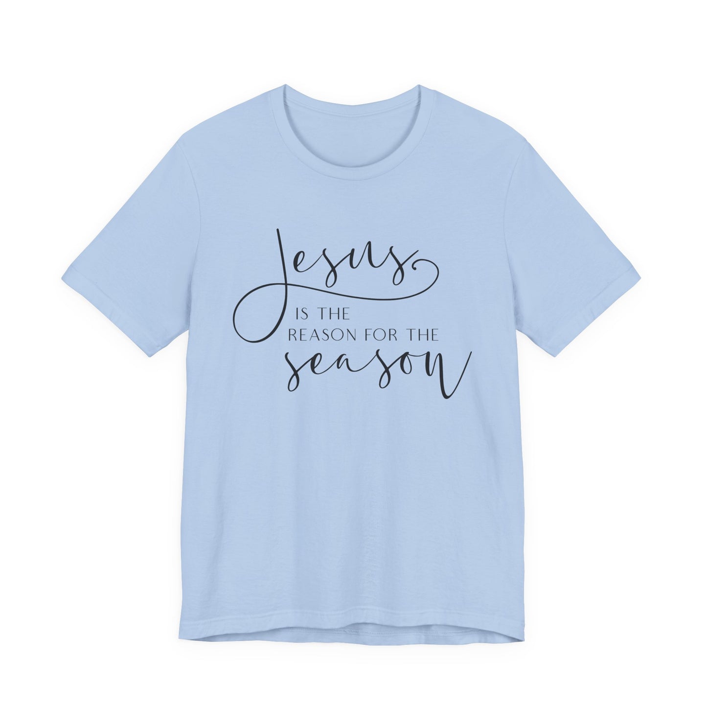 Jesus Is The Reason T-Shirt
