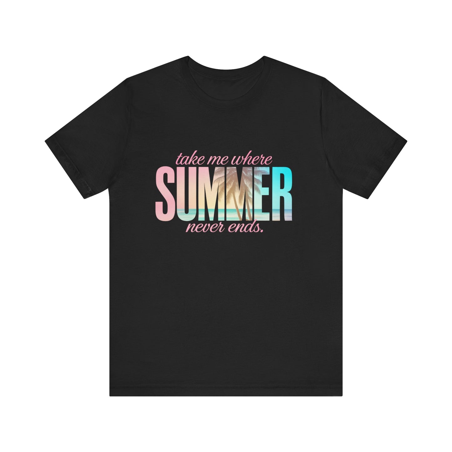Where Summer Never Ends T-Shirt