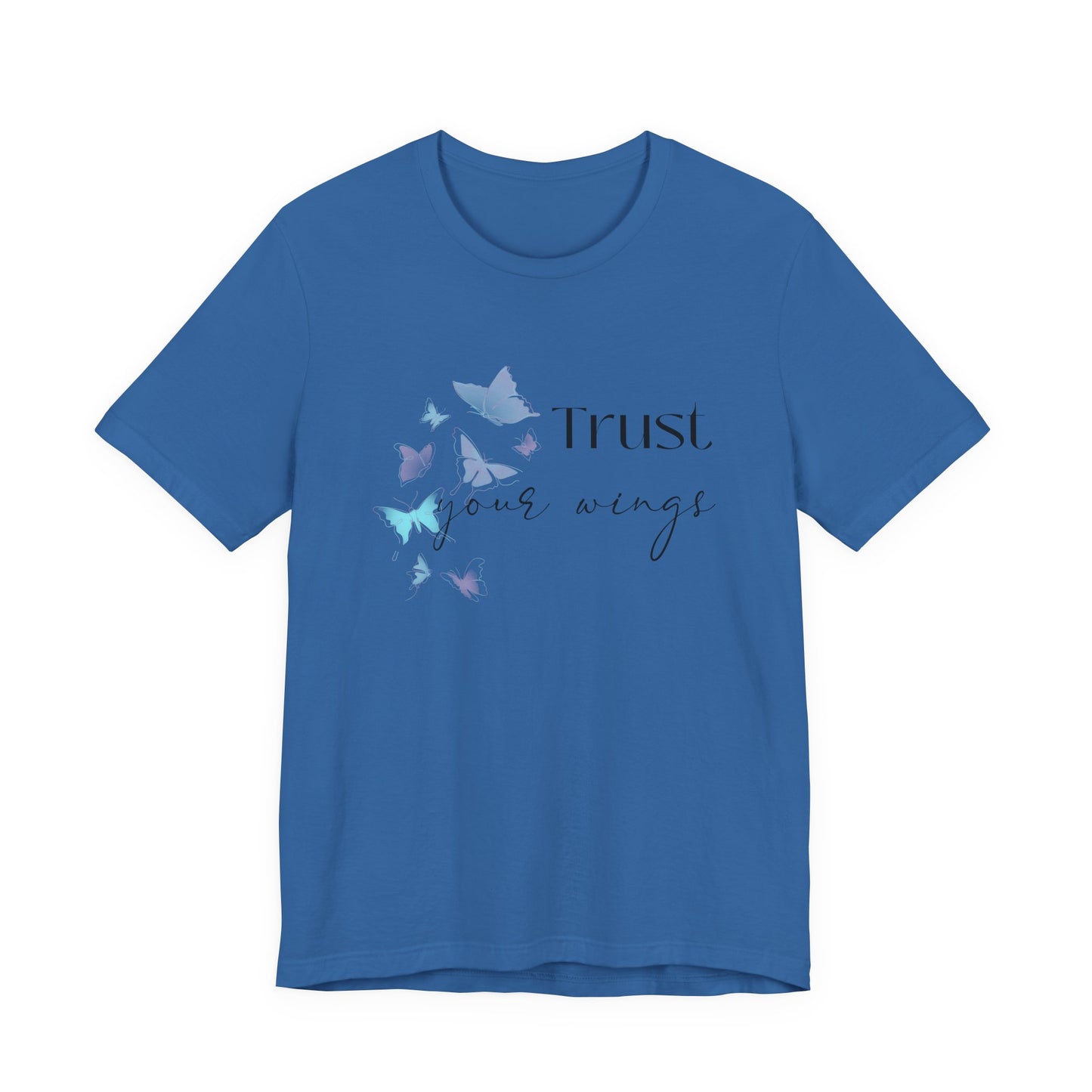 Trust Your Wings T-Shirt