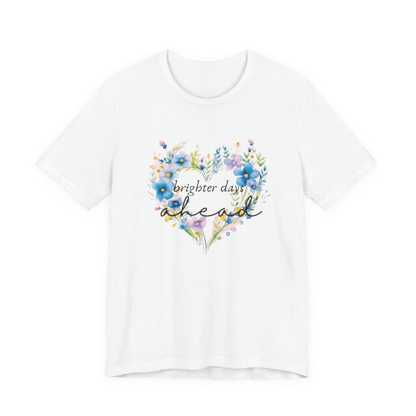 Brighter Days Ahead T-Shirt