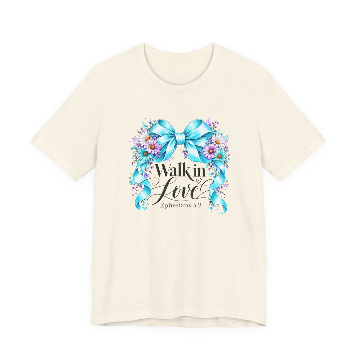 Walk In Love Ephesians 5:2 T-Shirt
