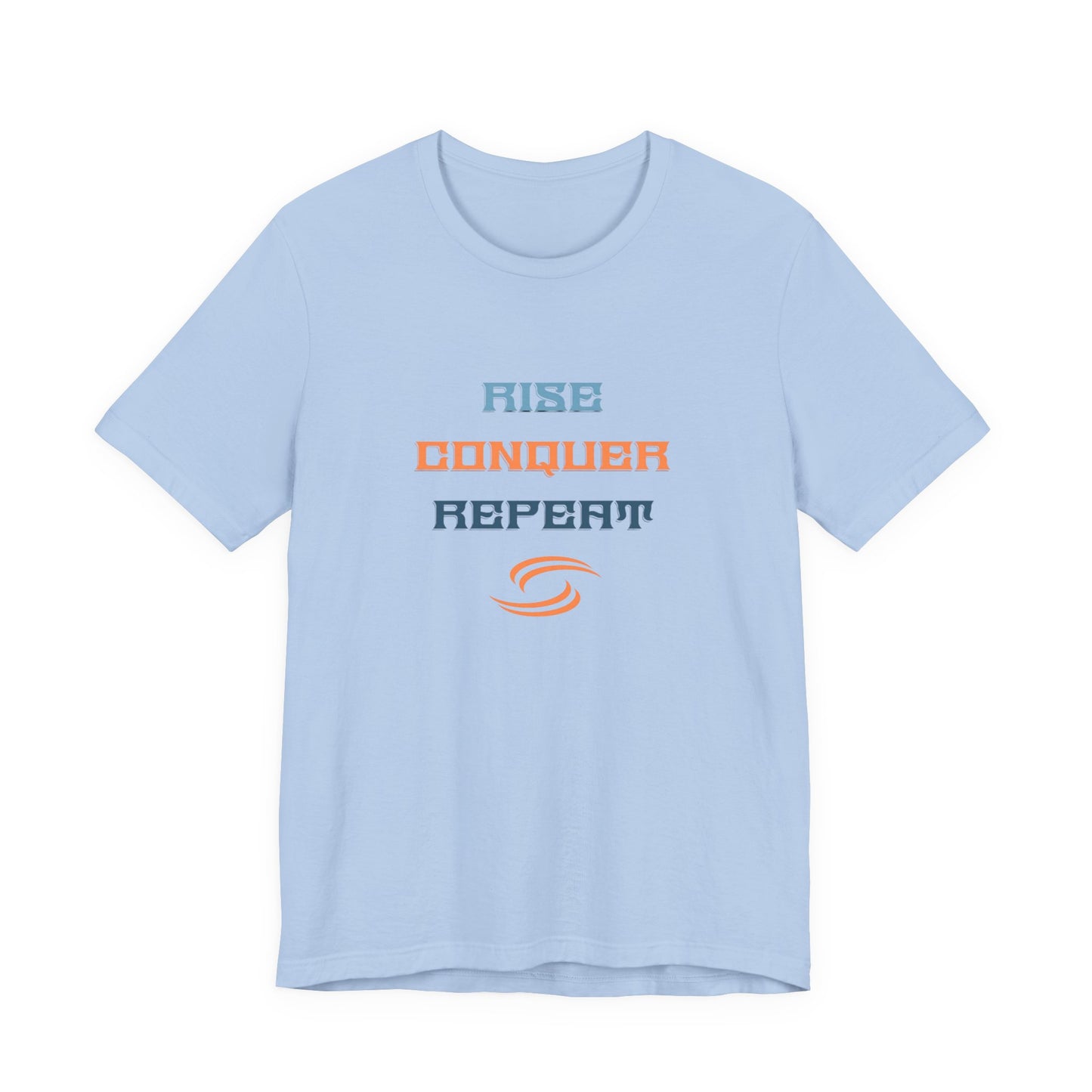 Rise, Conquer, Repeat T-Shirt