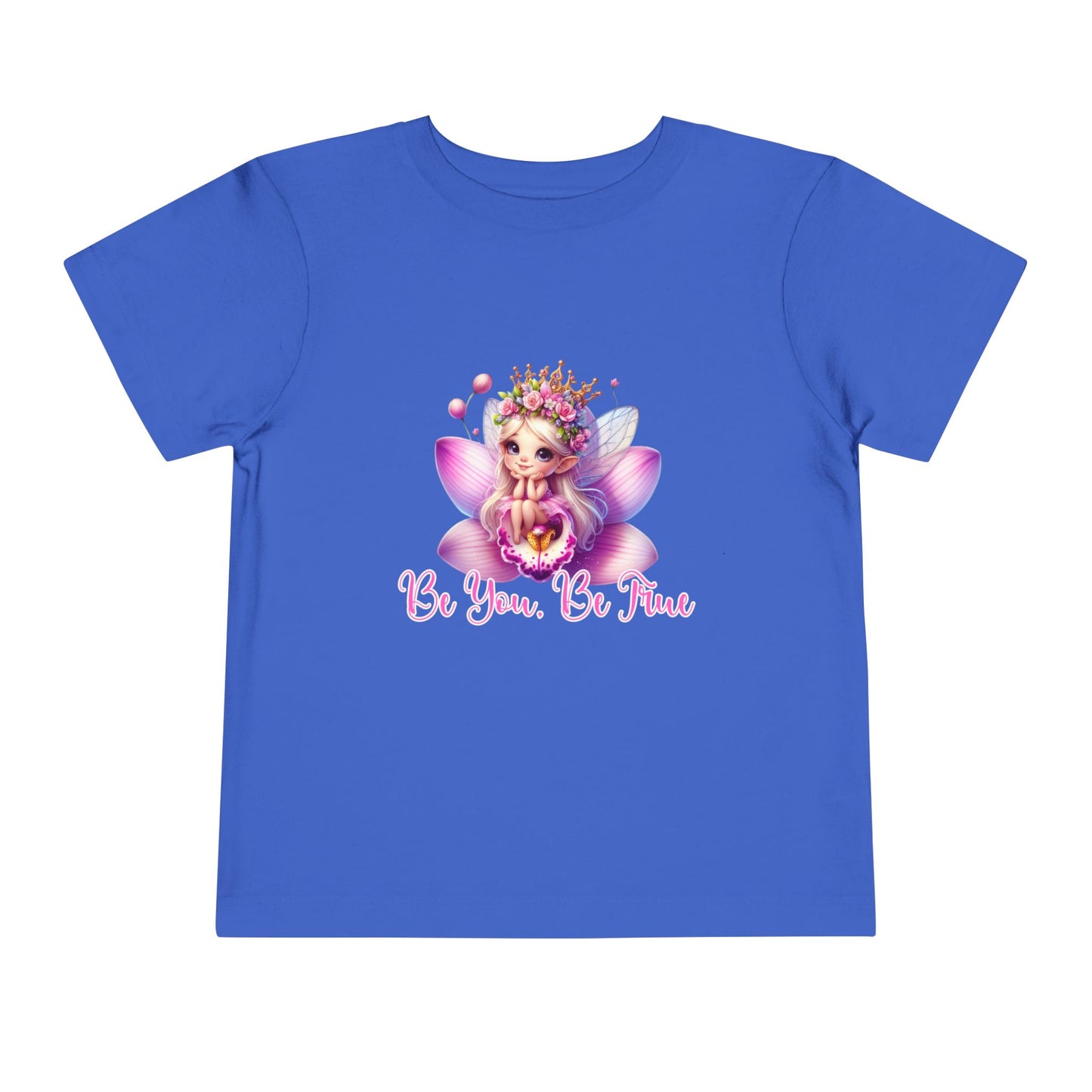 Be You, Be True Toddler T-Shirt