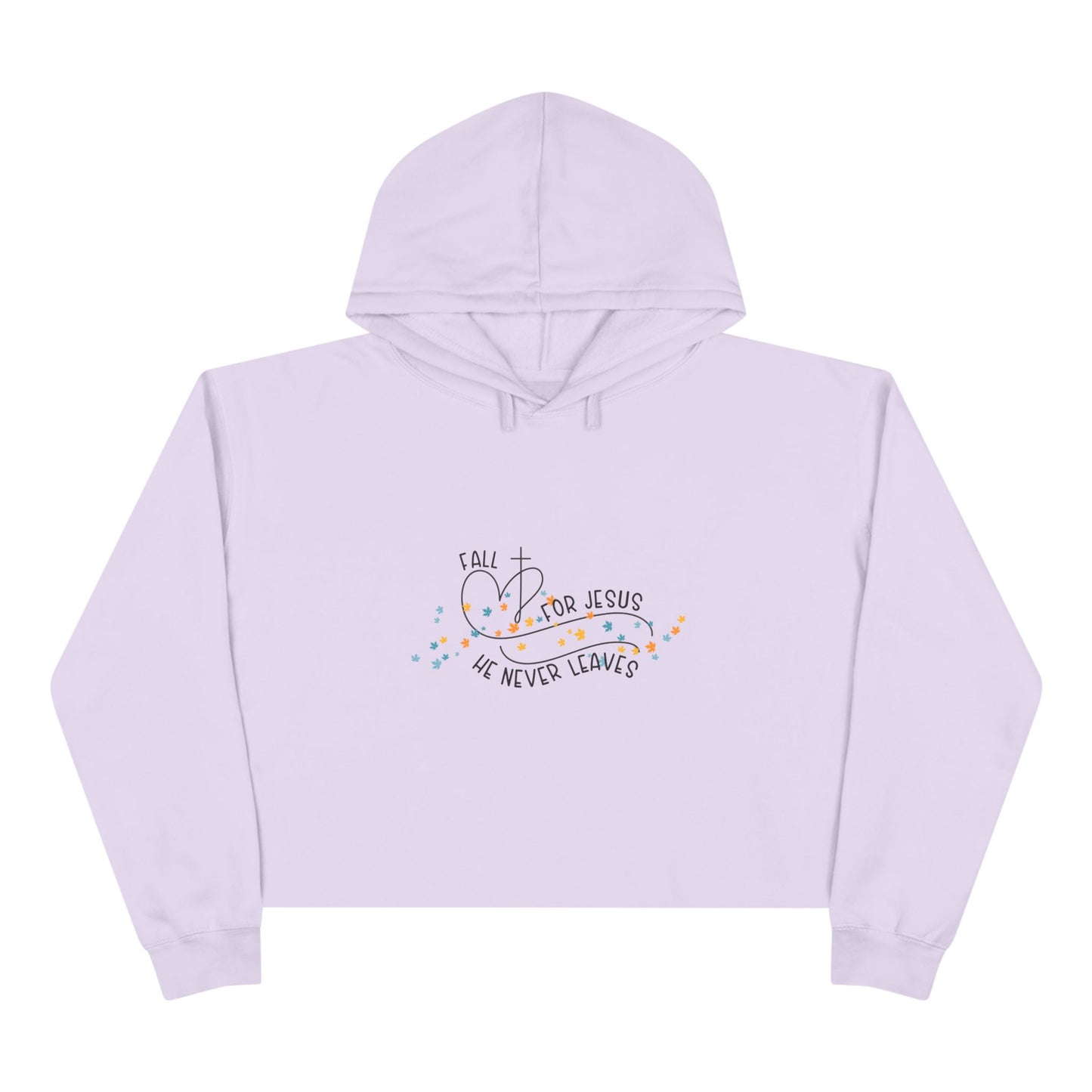 Fall for Jesus, He Never Leaves Crop Hoodie