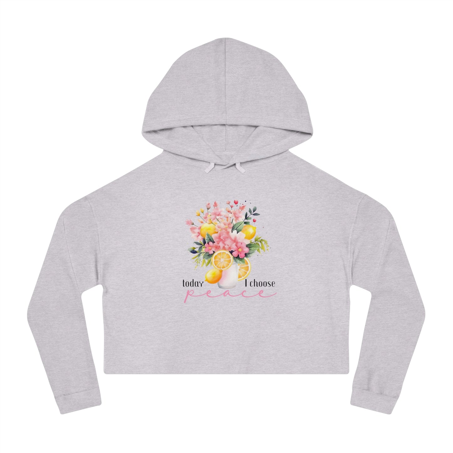 Today I Choose Peace Crop Hoodie