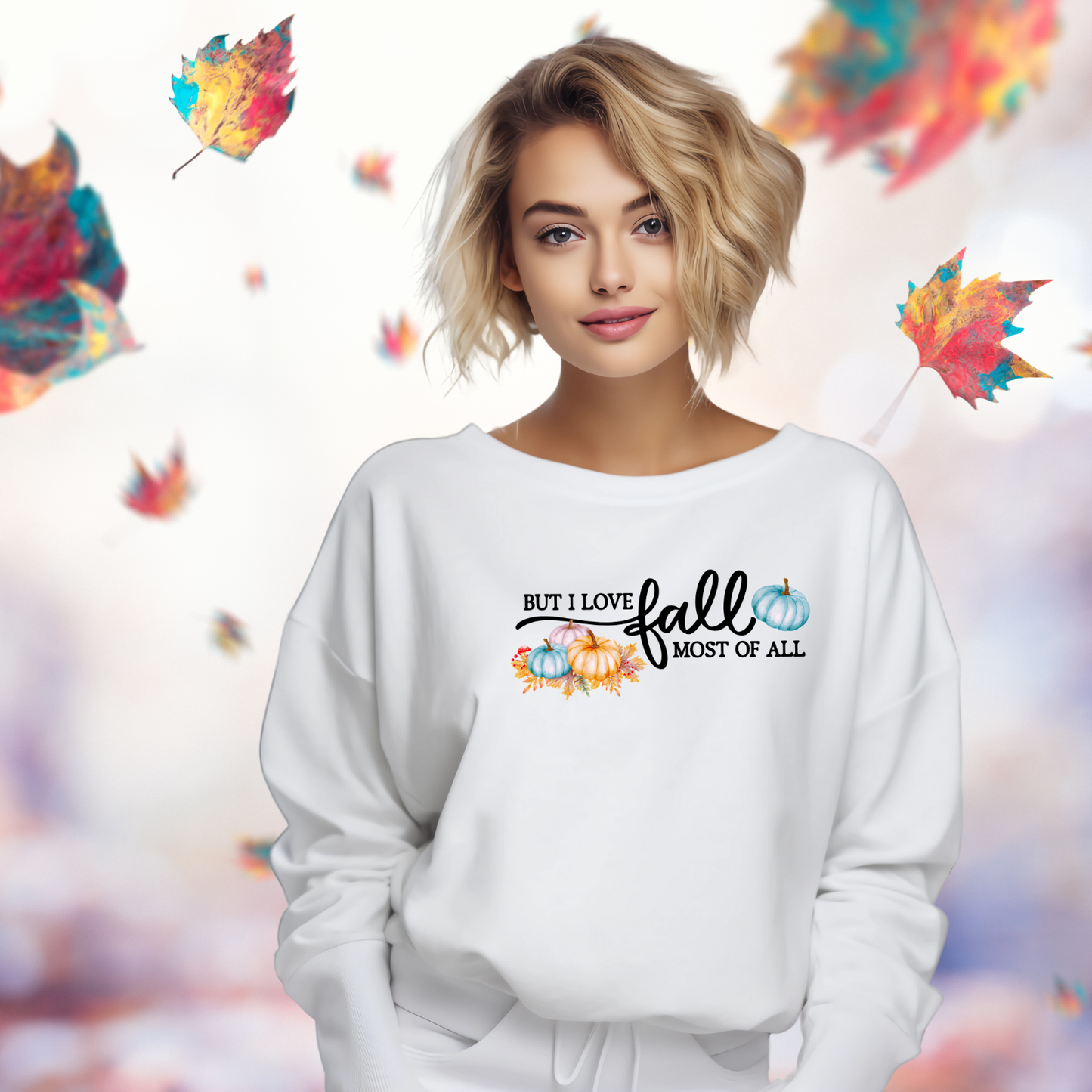 But I Love Fall Most Of All Crewneck Sweatshirt