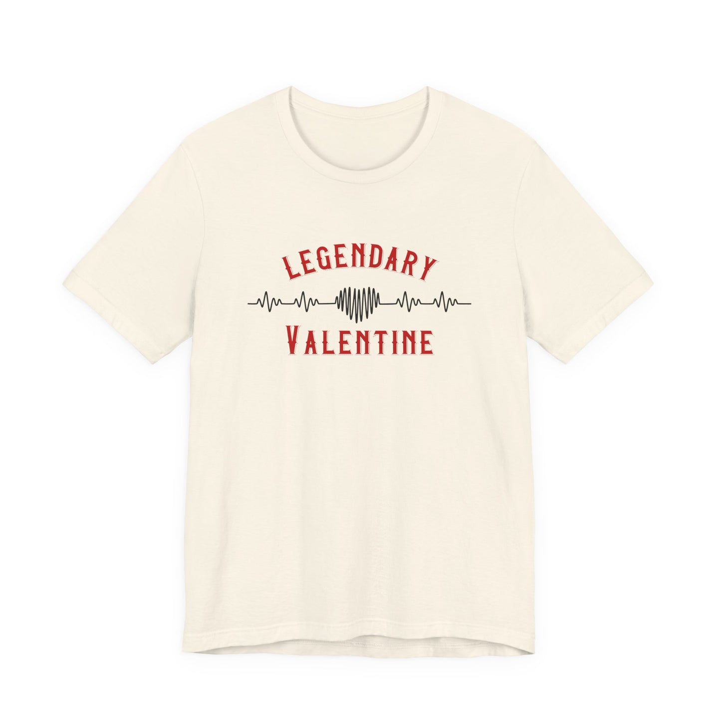 Legendary Valentine T-Shirt