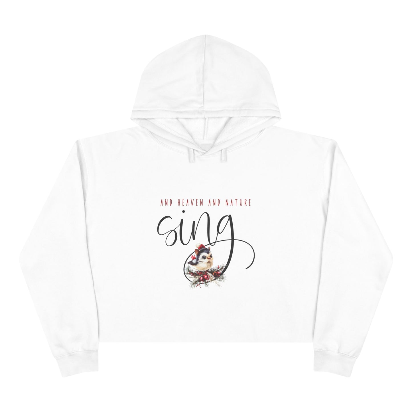 And Heaven And Nature Sing Crop Hoodie