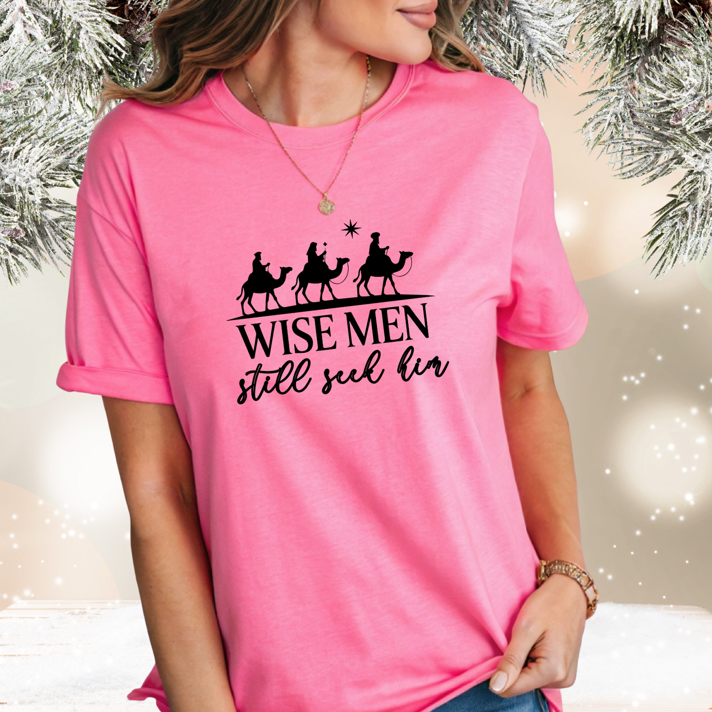 Wise Men Still Seek Him T-Shirt