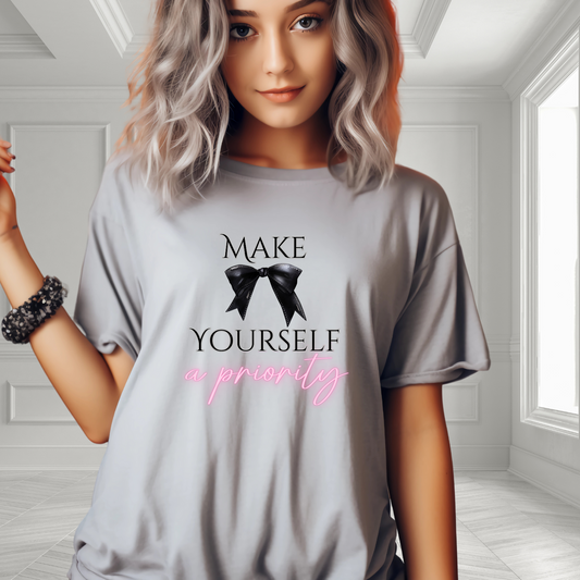 Make Yourself A Priority T-Shirt