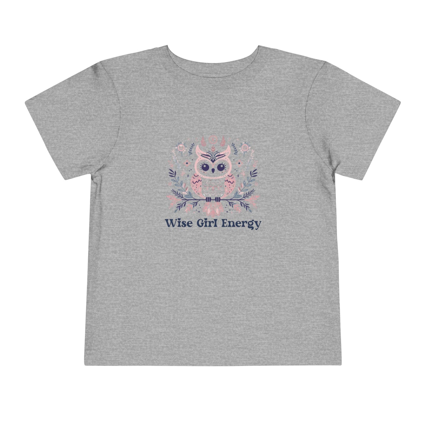 Wise Girl Energy Toddler T-Shirt