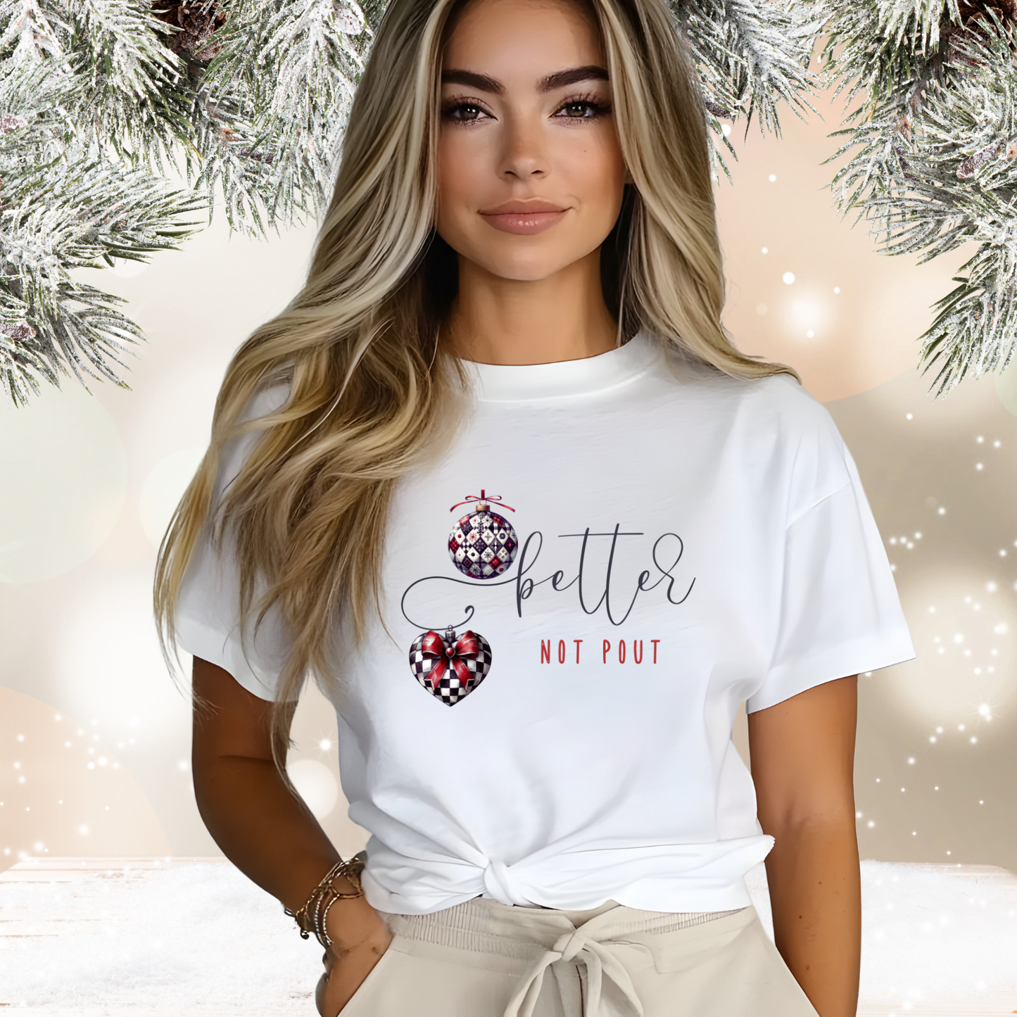 Better Not Pout T‑Shirt