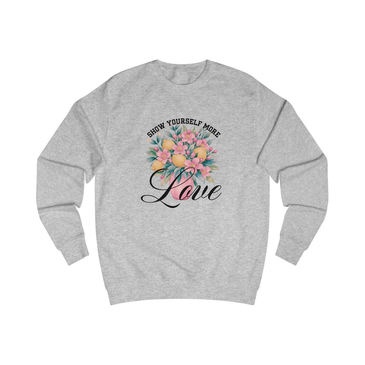 Show Yourself More Love Crewneck Sweatshirt