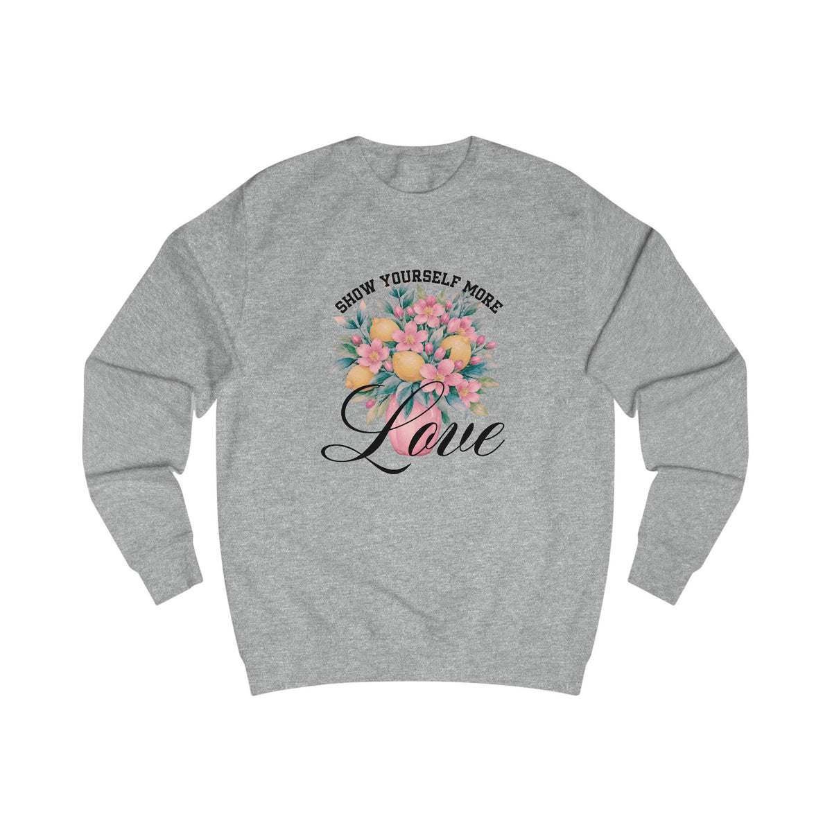 Show Yourself More Love Crewneck Sweatshirt