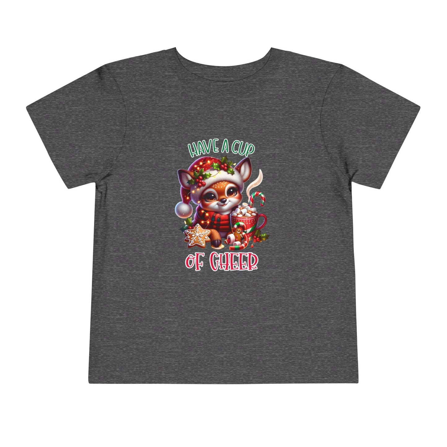 Have A Cup Of Cheer Toddler T-Shirt