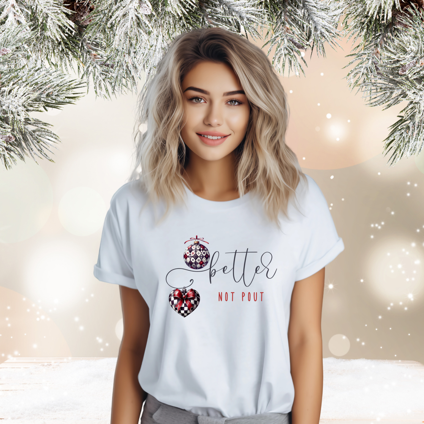 Better Not Pout T‑Shirt