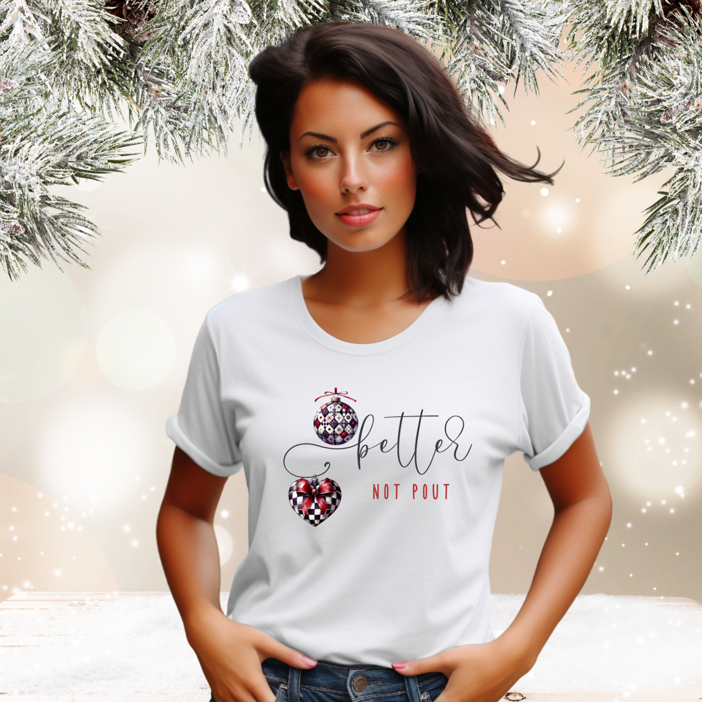 Better Not Pout T‑Shirt