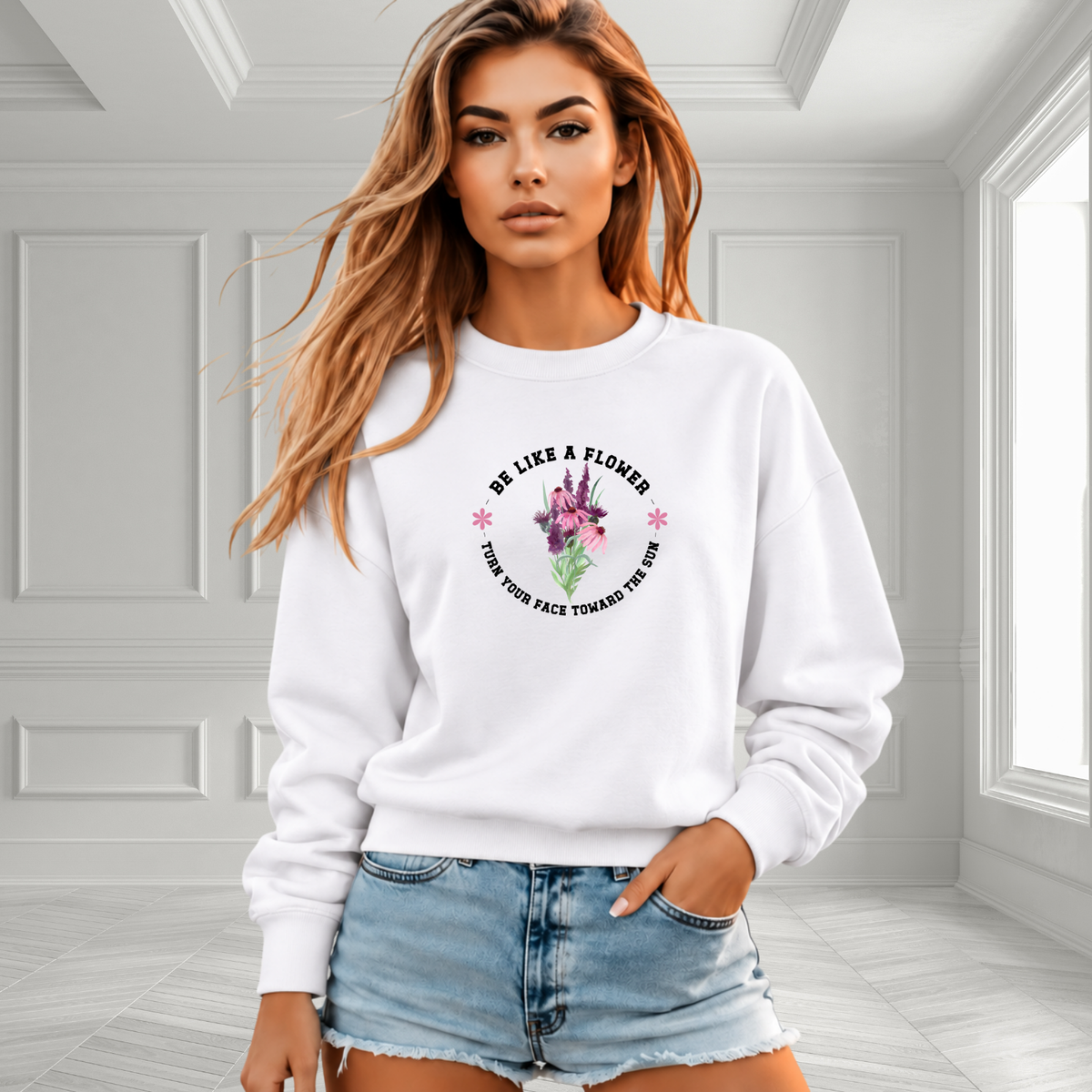 Be Like A Flower Crewneck Sweatshirt