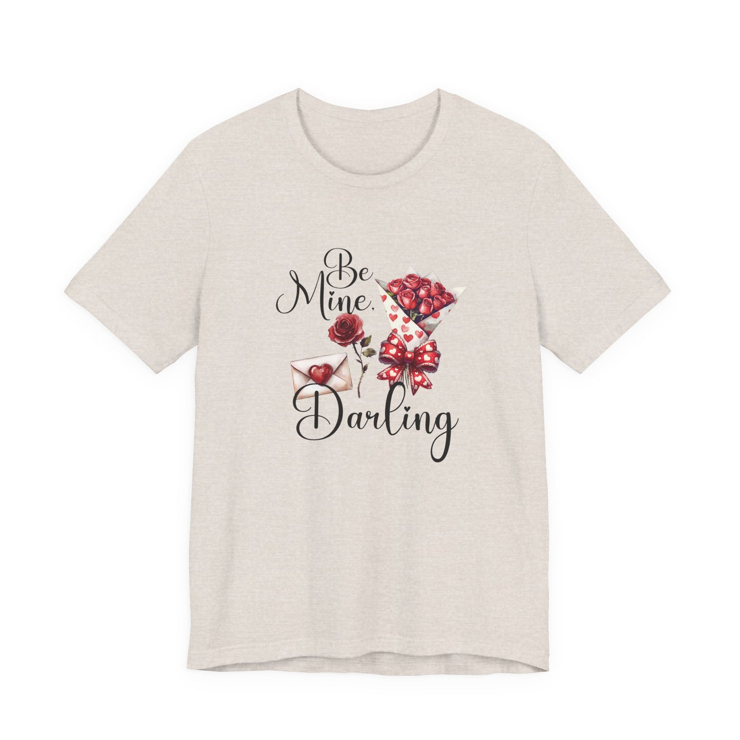 Be Mine Darling T-Shirt