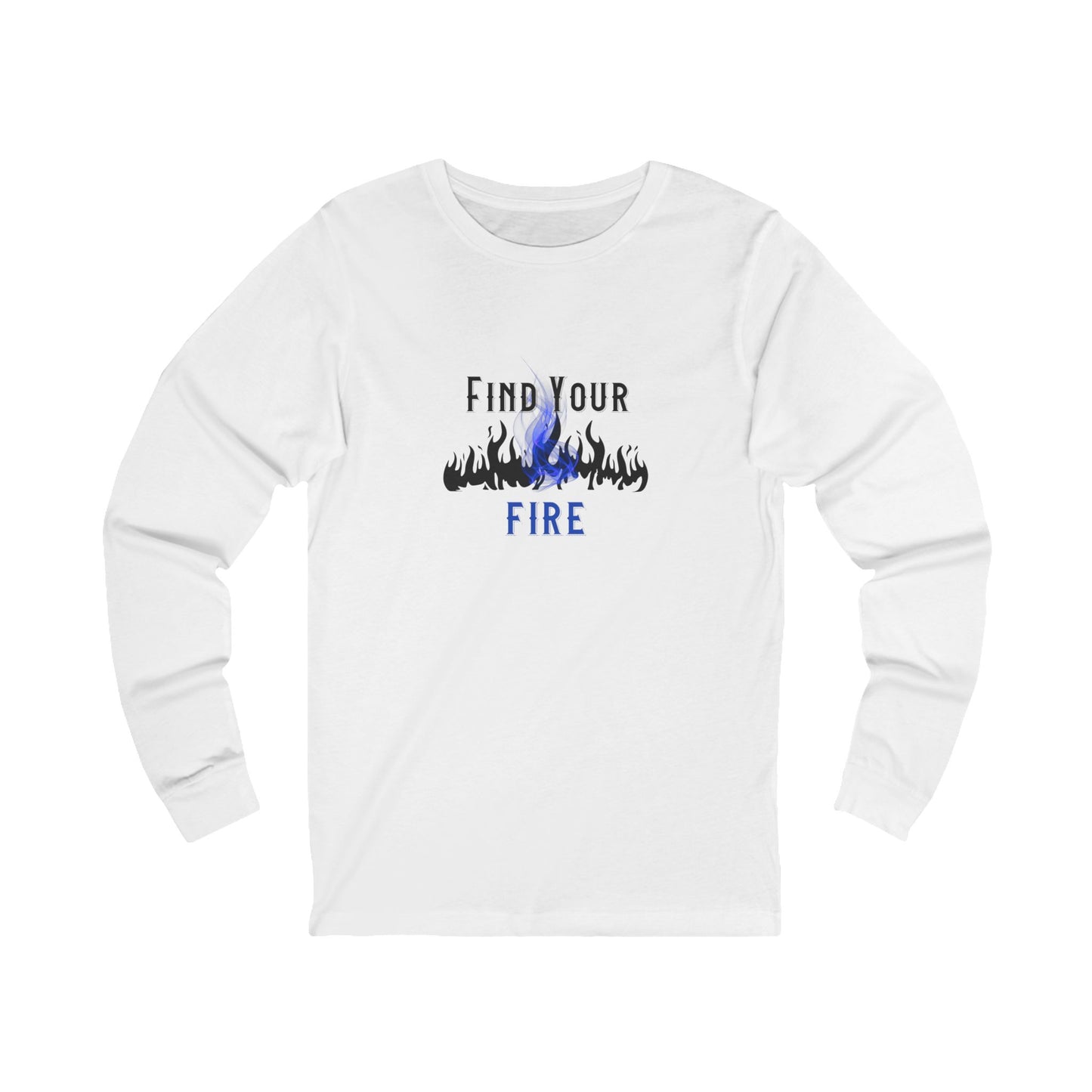 Find Your Fire Long Sleeve Tee