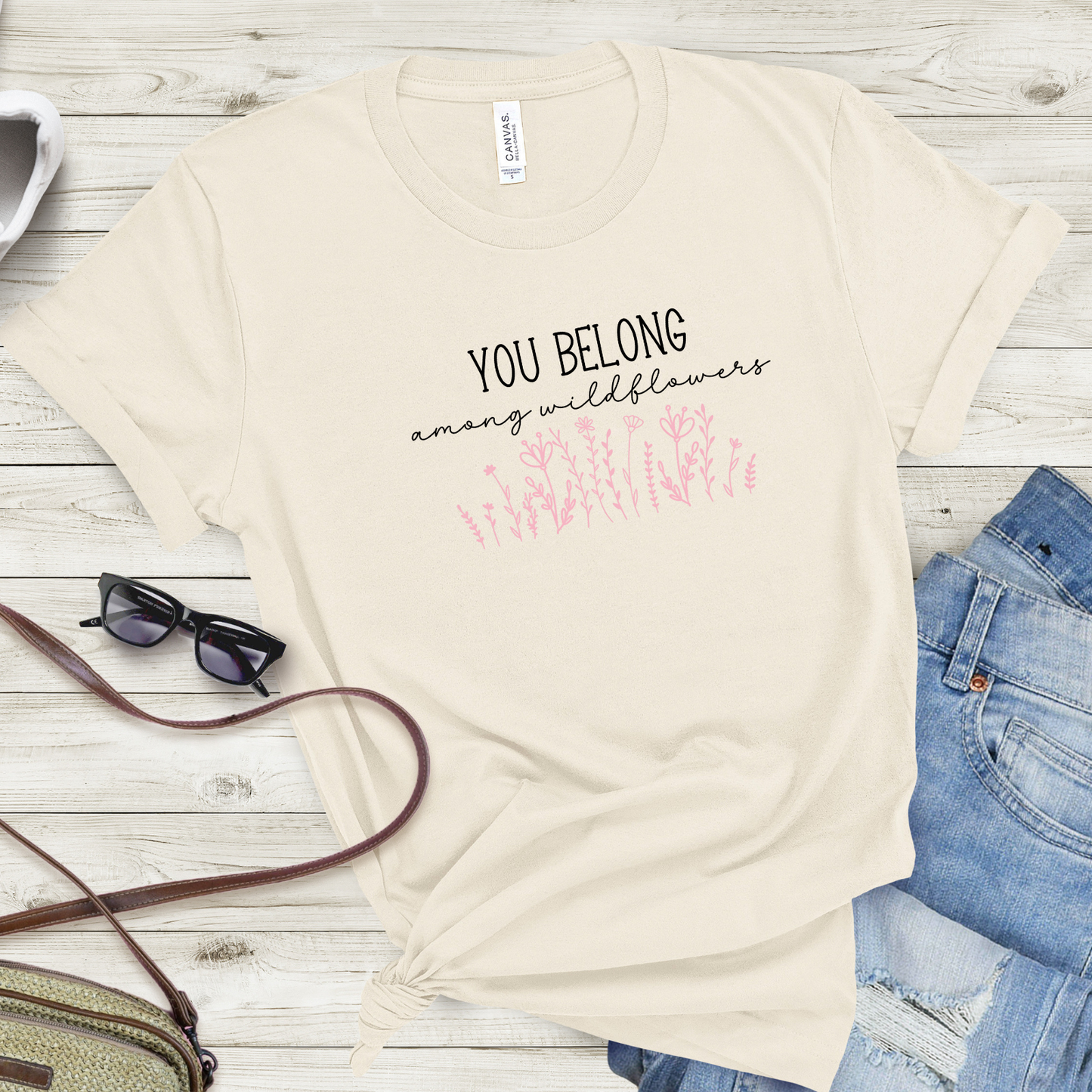 You Belong Among Wildflowers T-Shirt