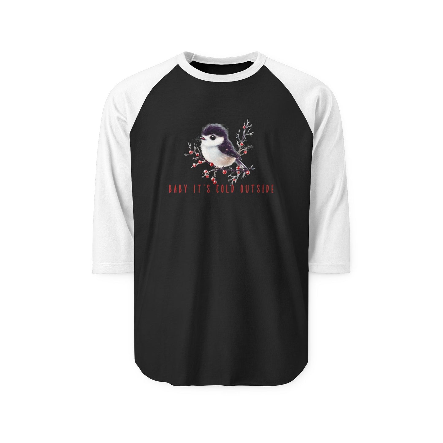 Baby It’s Cold Outside Baseball Tee