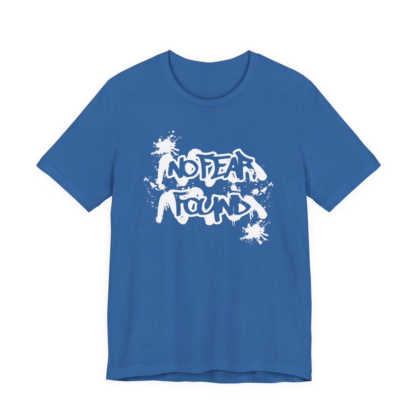 No Fear Found T-Shirt