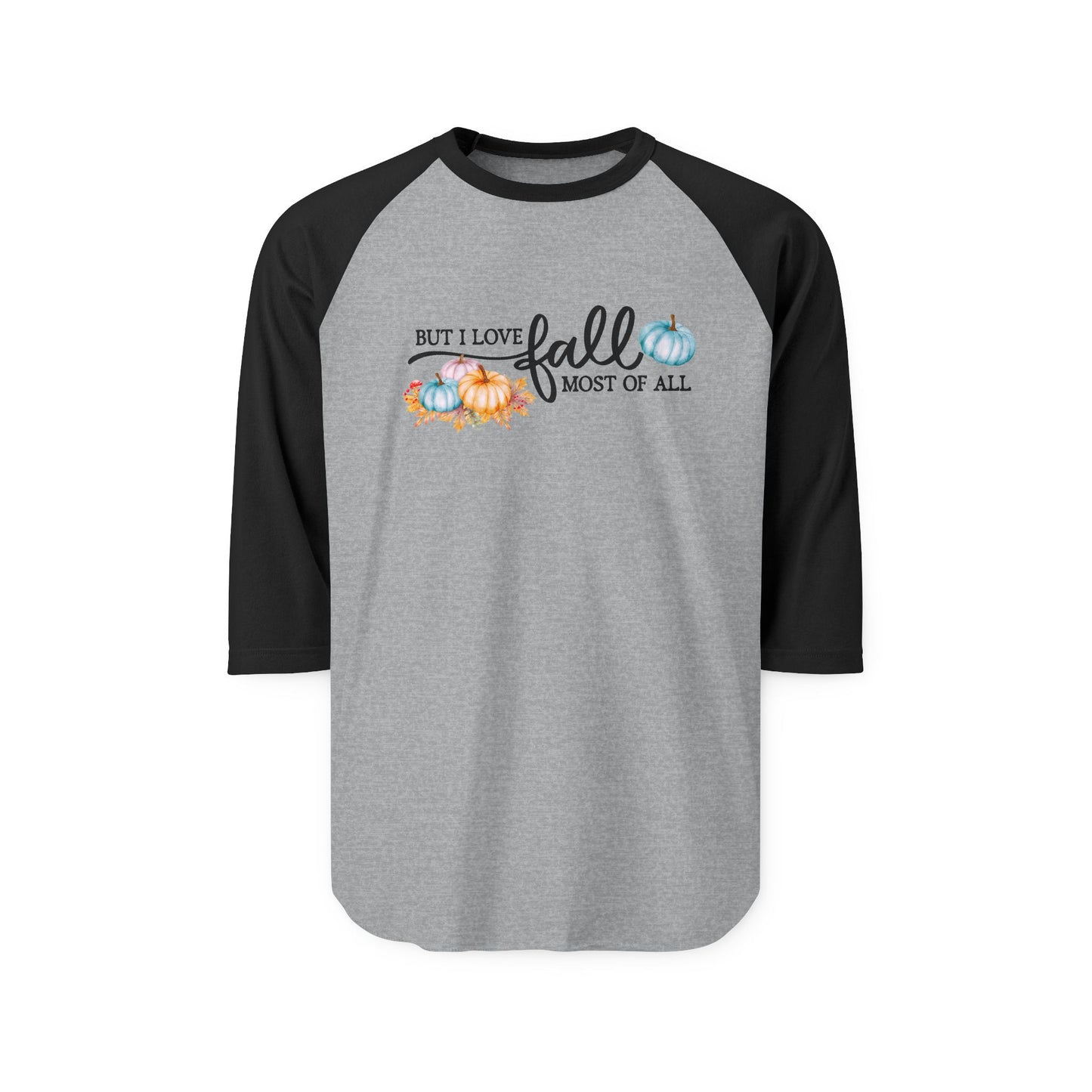 But I Love Fall Most Of All Baseball Tee