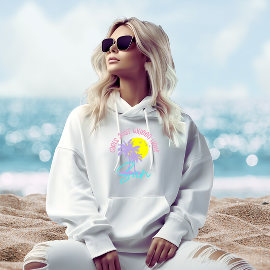 Girls Just Wanna Have Sun Pullover Hoodie