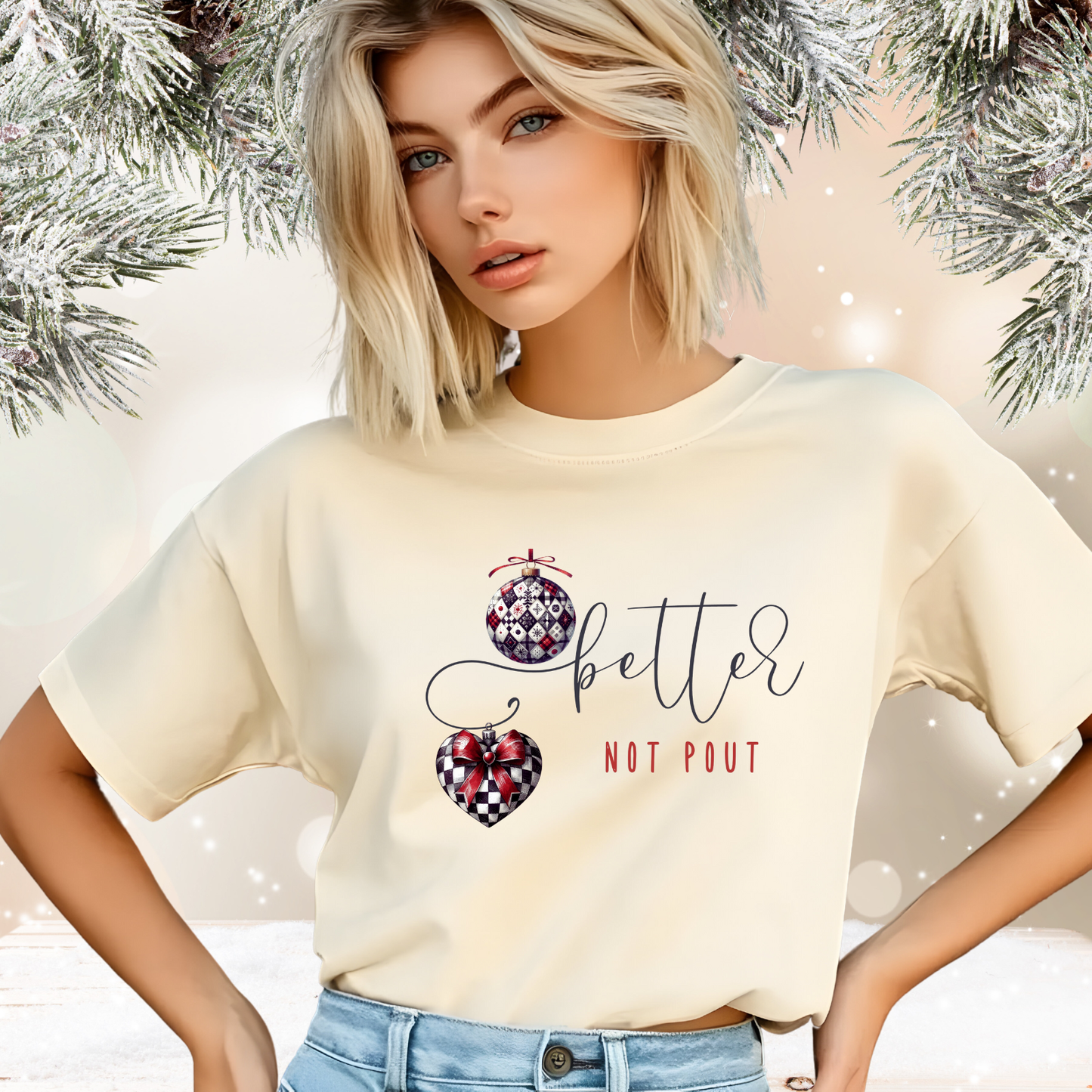 Better Not Pout T‑Shirt