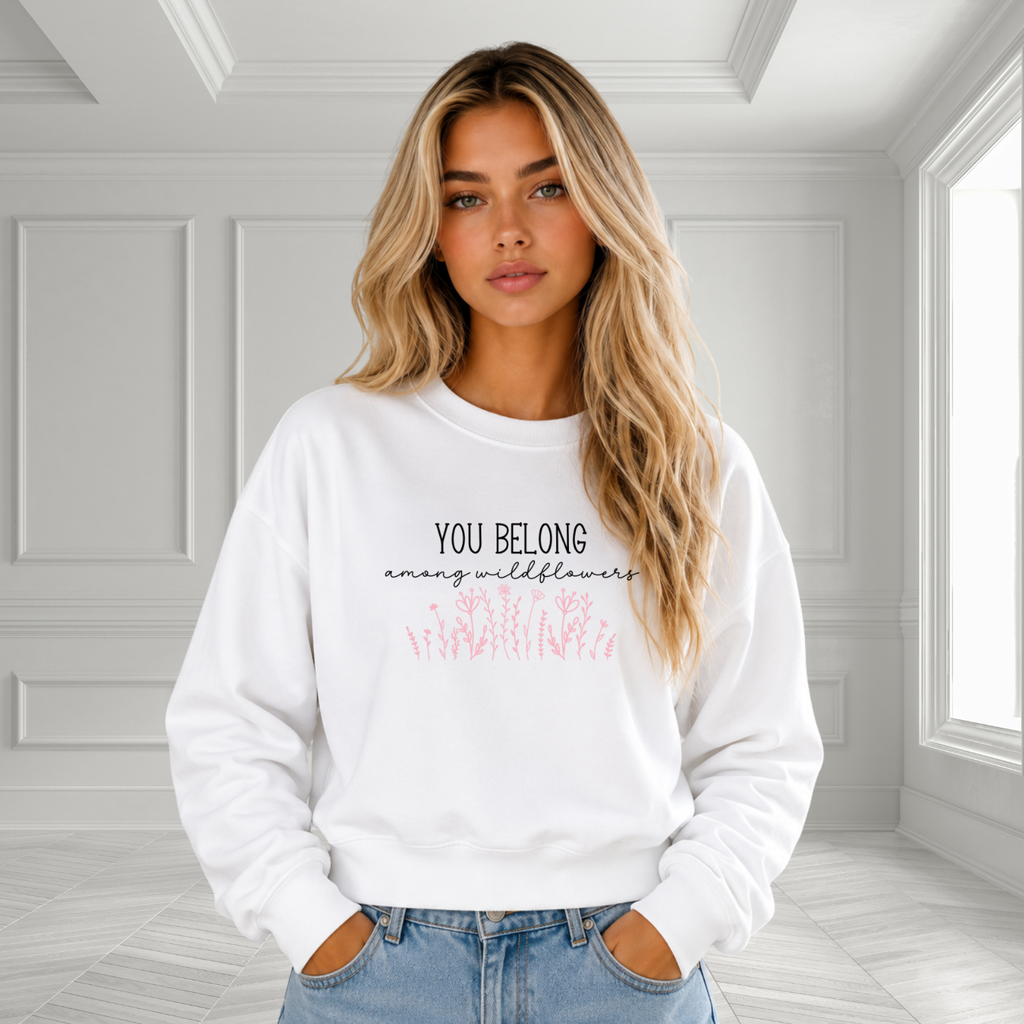 You Belong Among Wildflowers Crewneck Sweatshirt