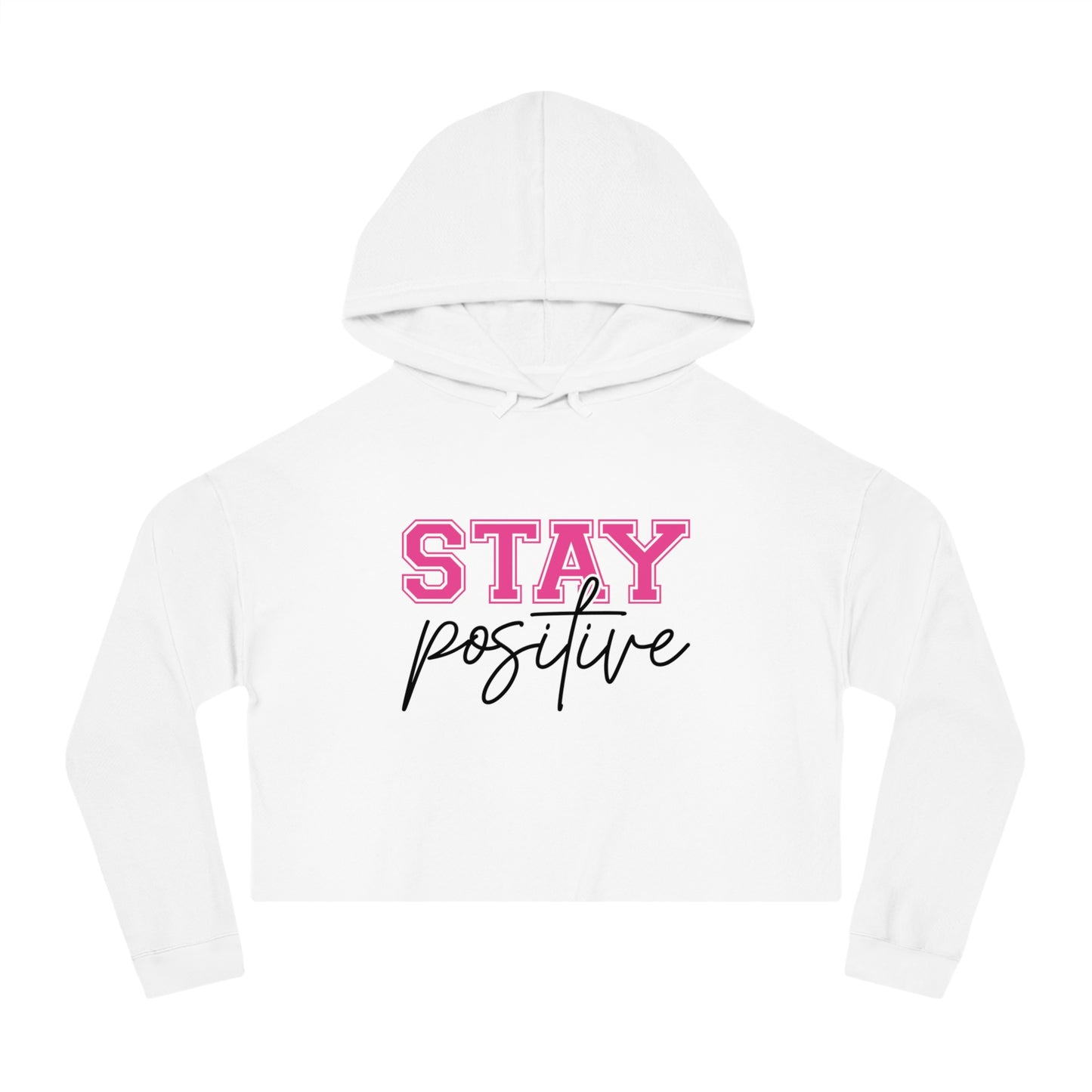 Stay Positive Crop Hoodie