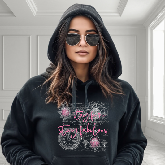 Stay Fierce, Stay Fabulous Pullover Hoodie
