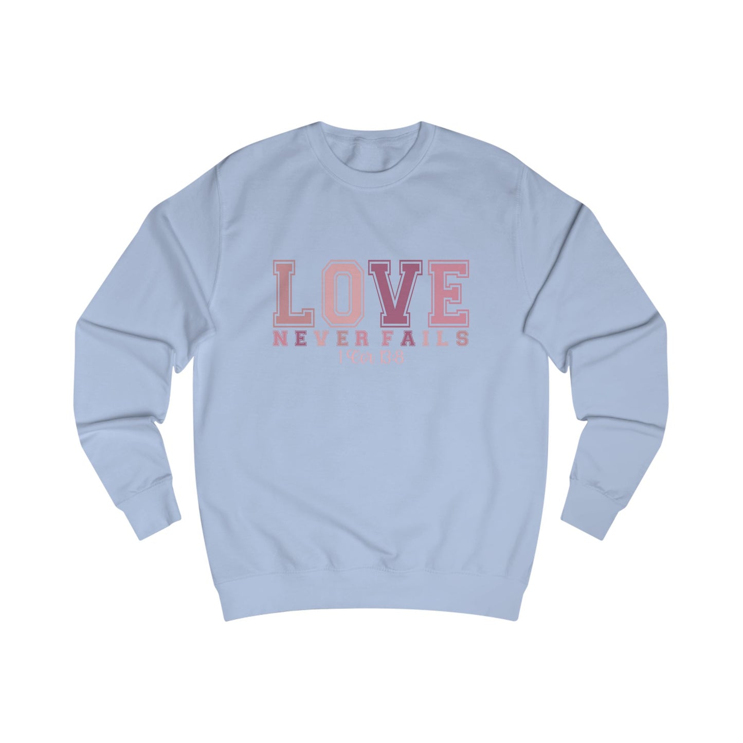 Love Never Fails Crewneck Sweatshirt