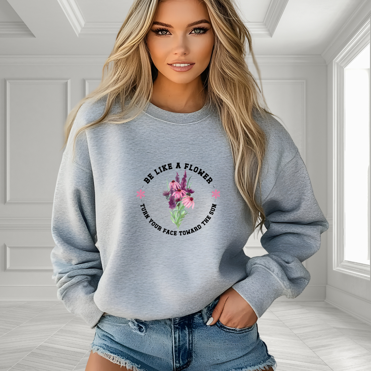 Be Like A Flower Crewneck Sweatshirt