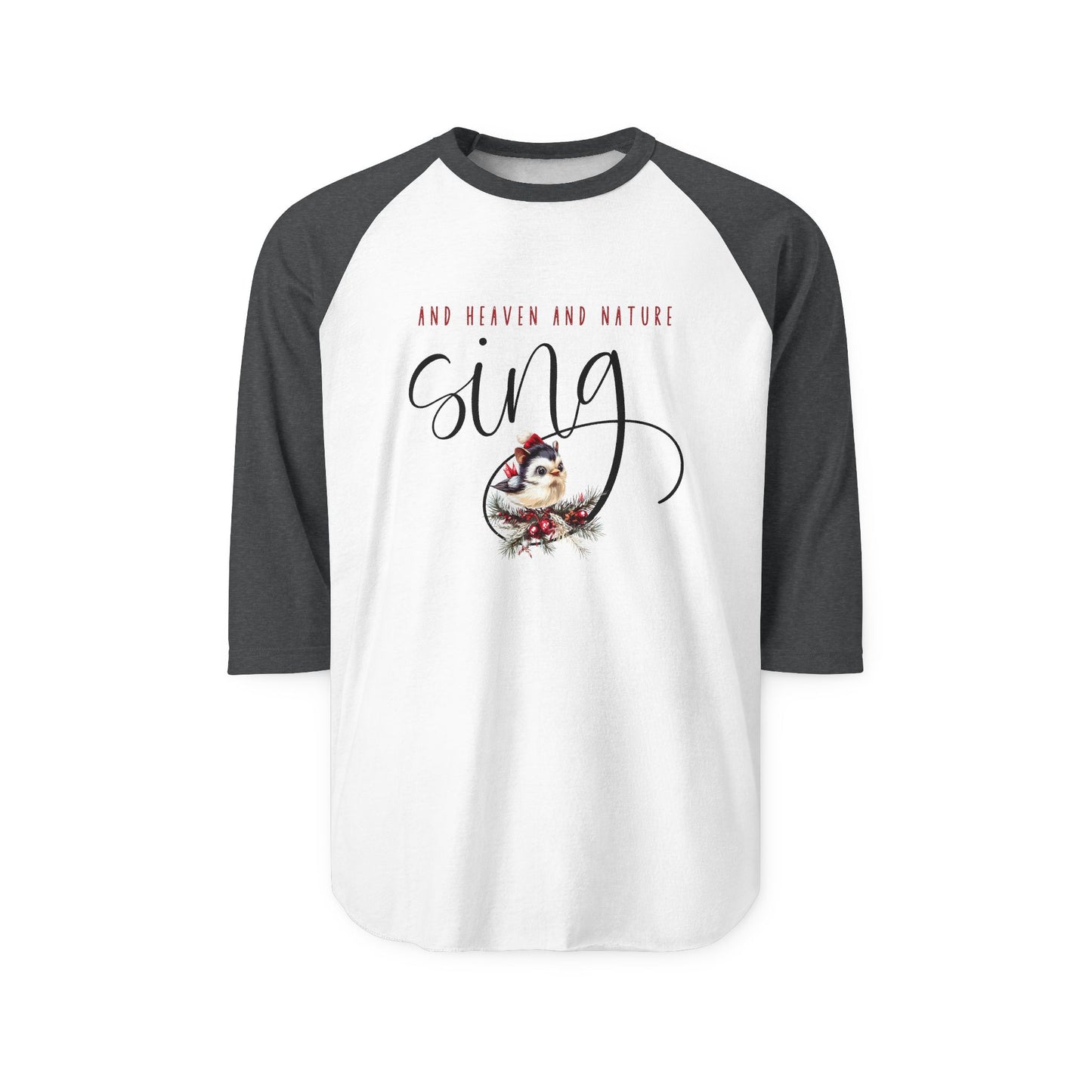 And Heaven And Nature Sing Baseball Tee