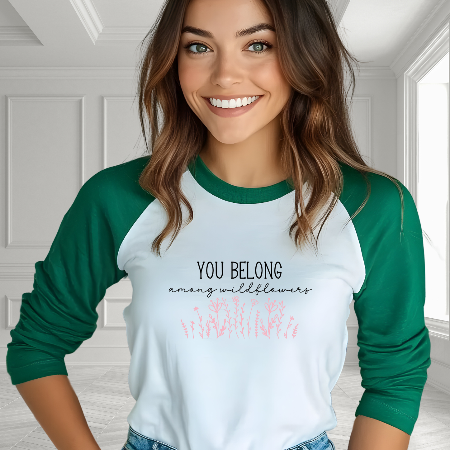 You Belong Among Wildflowers Baseball Tee