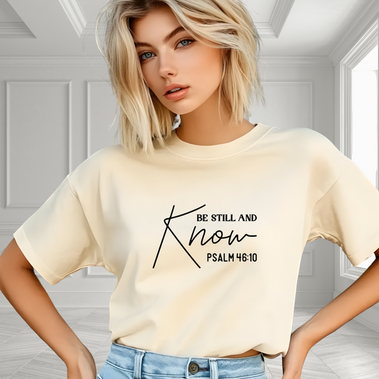 Be Still and Know T-Shirt