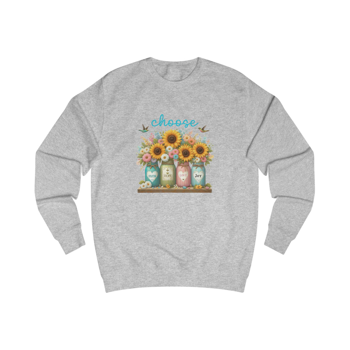 Choose Faith, Hope, Love, Joy Crewneck Sweatshirt