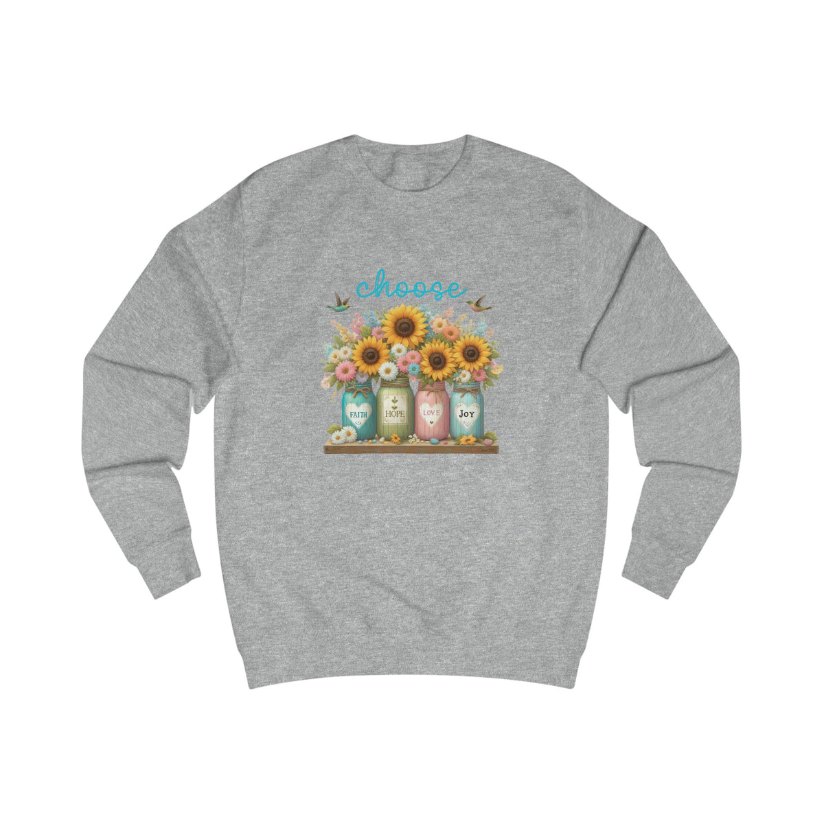 Choose Faith, Hope, Love, Joy Crewneck Sweatshirt