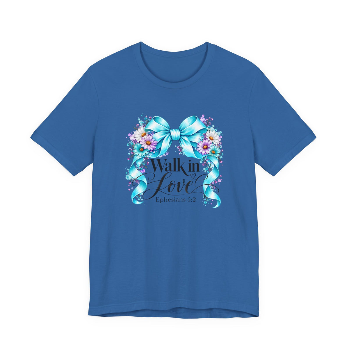 Walk In Love Ephesians 5:2 T-Shirt