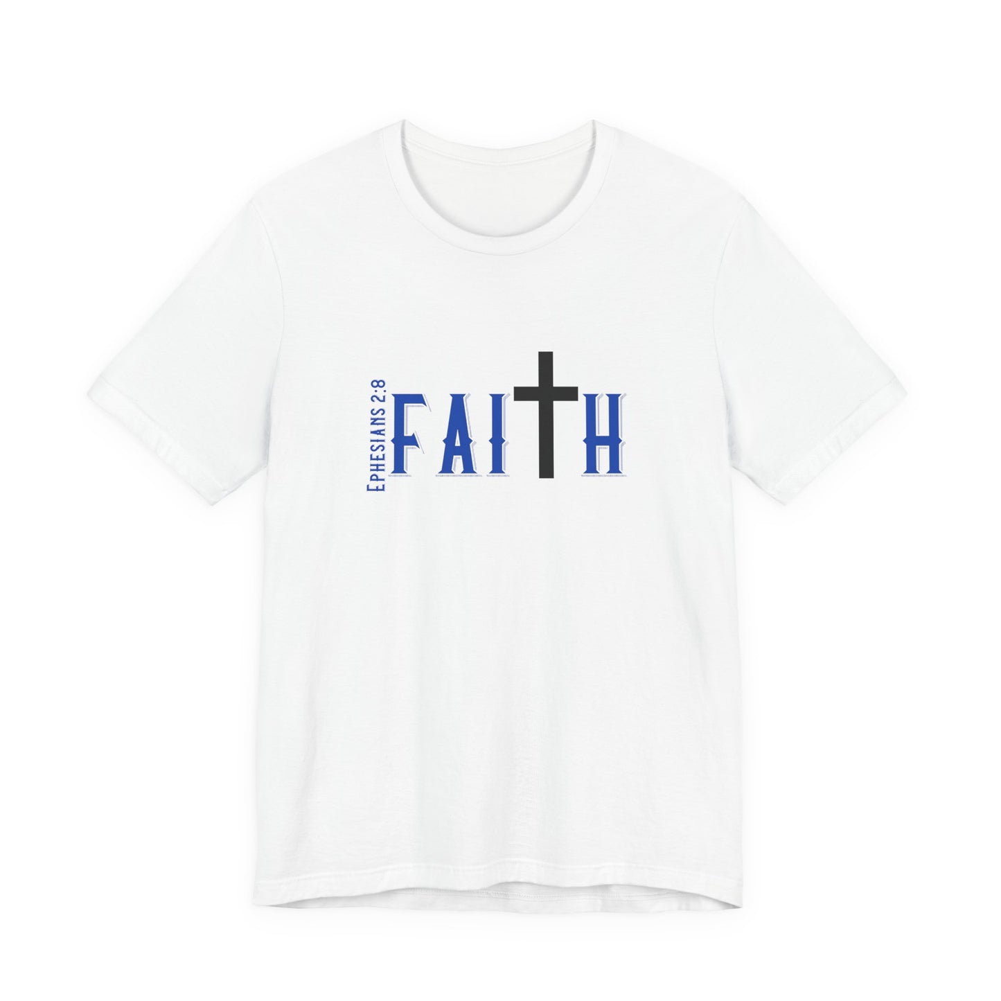 Faith Ephesians T-Shirt