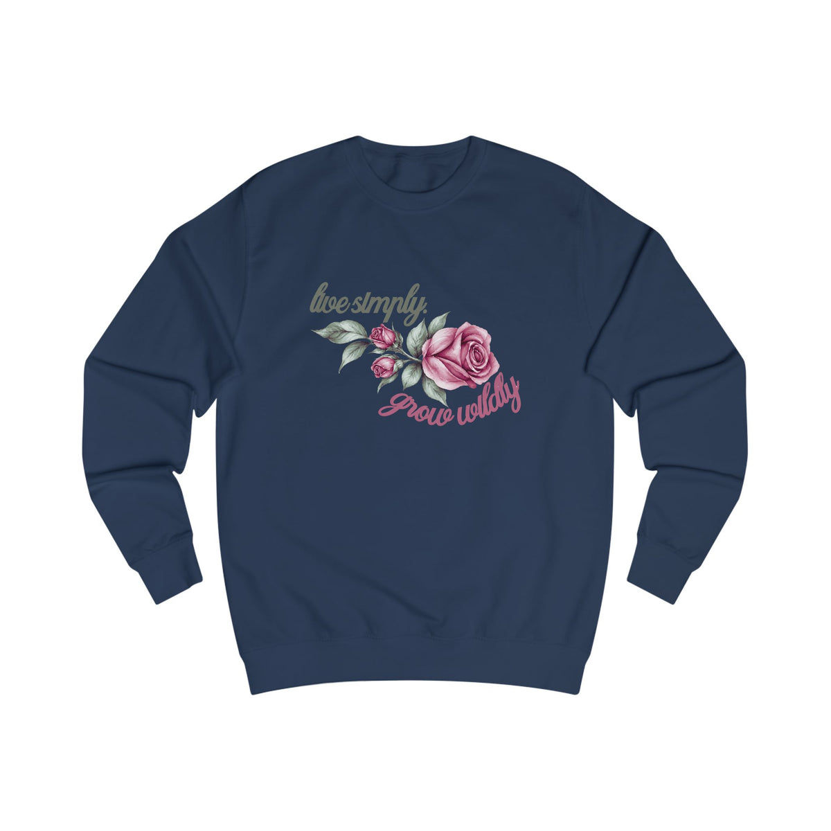 Live Simply, Grow Wildly Crewneck Sweatshirt