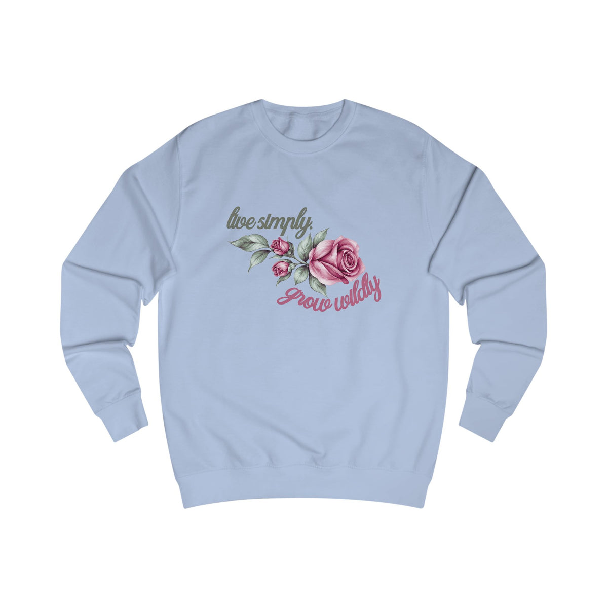 Live Simply, Grow Wildly Crewneck Sweatshirt