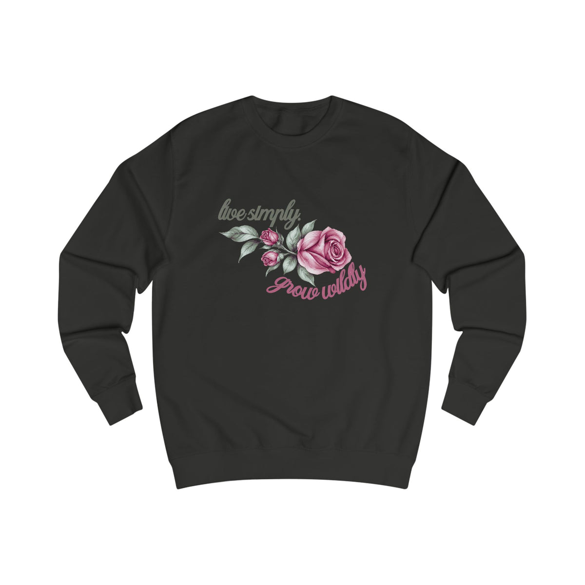 Live Simply, Grow Wildly Crewneck Sweatshirt