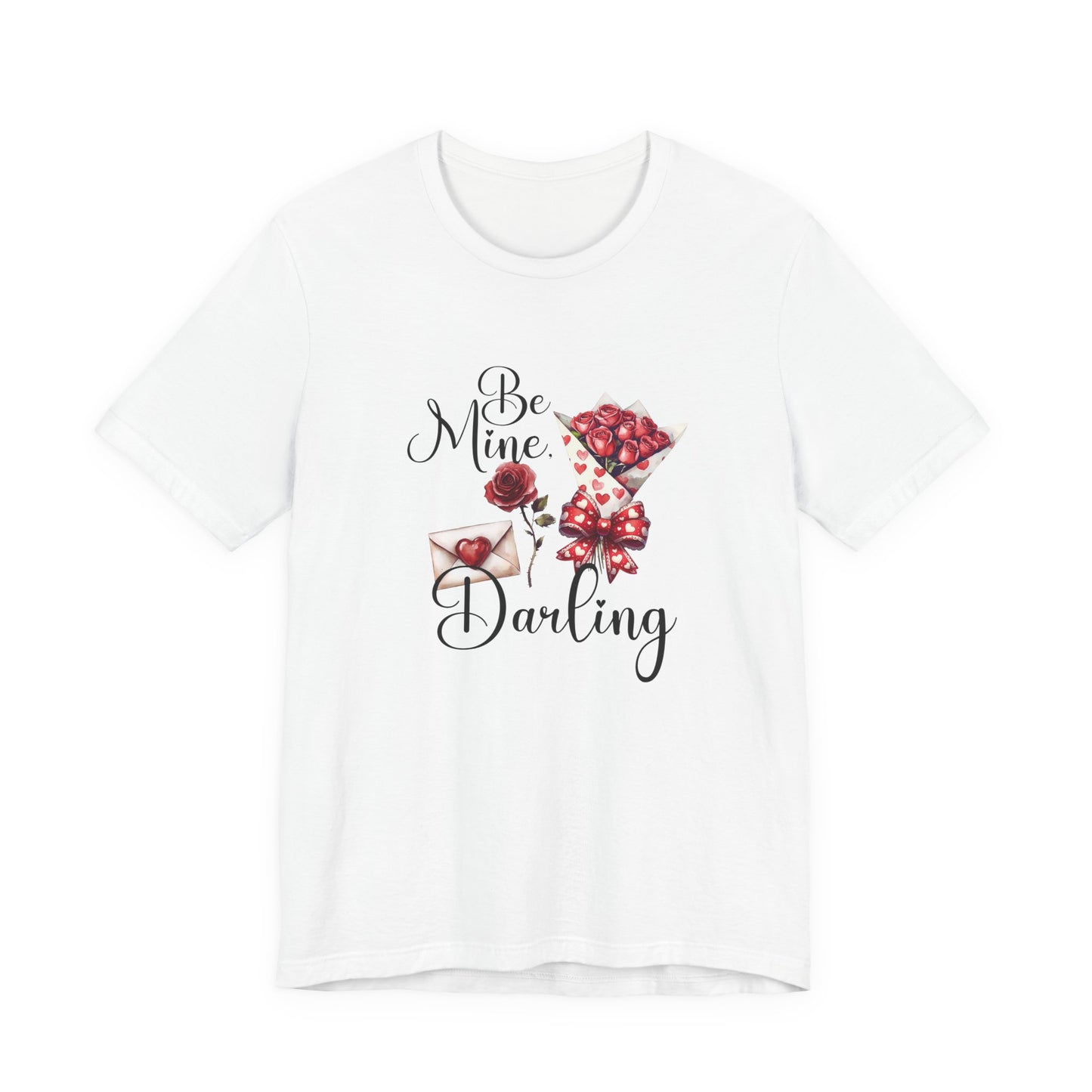 Be Mine Darling T-Shirt